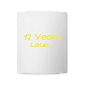 12 Years Later Funny Birthday Gifts, 12th Birthday - Mug - white - Front