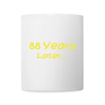 88 Jahre später Lustige Geburtstagsgeschenke, 88. Geburtstag - Tasse - Weiß - Vorne