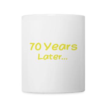 70 Jahre später Lustige Geburtstagsgeschenke, 70. Geburtstag - Tasse - Weiß - Vorne