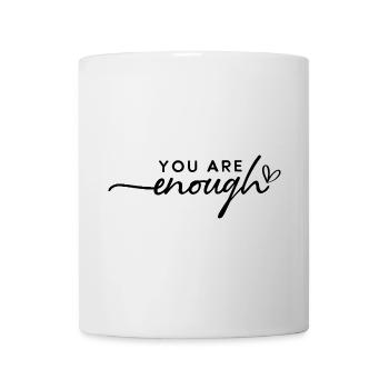You Are Enough – Self-Love & Motivation - Mug - white - Front