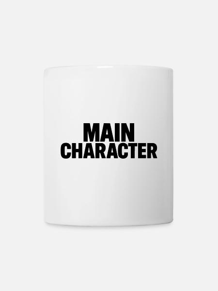 main character energy - Tasse - Weiß