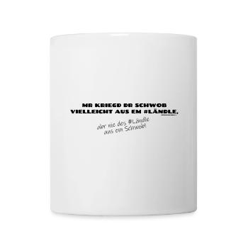 Der Schwabe trägt immer seine Heimat im Herzen - Tasse - Weiß - Vorne