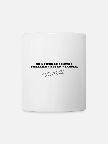 Der Schwabe trägt immer seine Heimat im Herzen - Tasse - Weiß