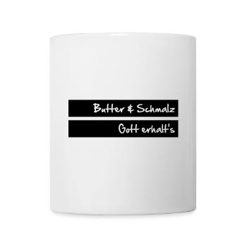 Butter und Schmalz - Gott erhalt's - Tasse - Weiß - Vorne