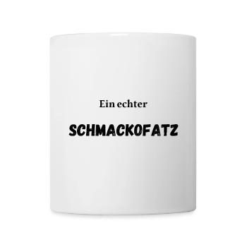 Ein echter Schmackofatz - Tasse - Weiß - Vorne