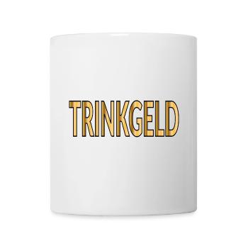 Trinkgeld Service Dienstleistung - GELD - Tasse - Weiß - Vorne