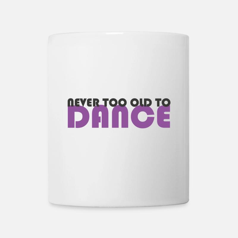 never too old to dance - Mug - white