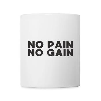 NO PAIN NO GAIN - Mug - white - Front