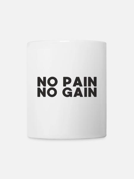 NO PAIN NO GAIN - Mug - white