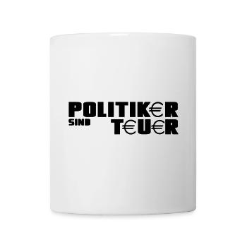 Politiker Politik Spruch Wahl lustig Geschenk - Tasse - Weiß - Vorne