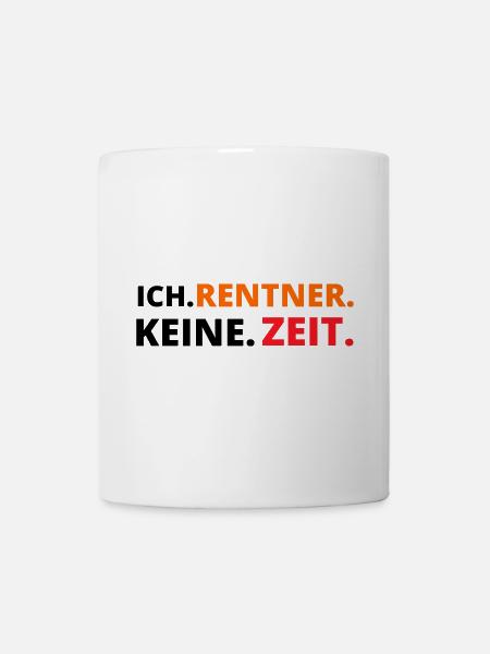 Rentner Funshirt - Rentner Sprüche – Ruhestand - Tasse - Weiß