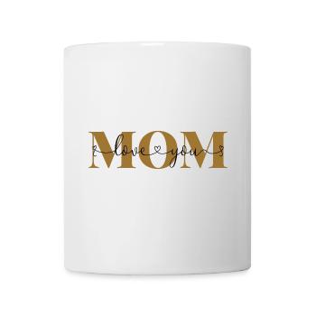 Love you Mom Declaration of Love Mother Love Mom - Mug - white - Front