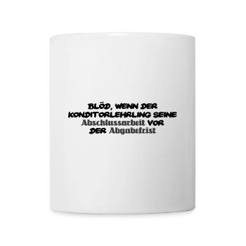 Blöd wenn der Konditorlehrling - lustiger Spruch - Tasse - Weiß - Vorne