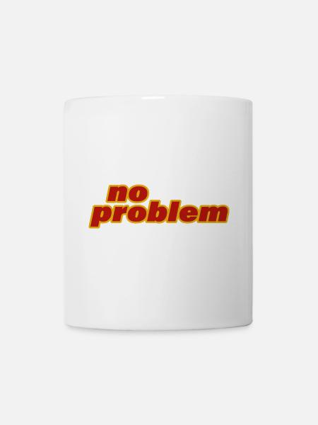 NO PROBLEM - Tasse - Weiß