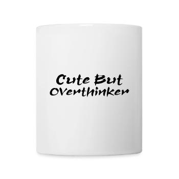 Cute But Overthinker Funny Overthinking - Mug blanc - blanc - Devant