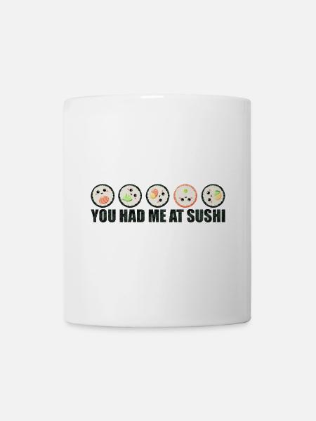 Sushi Lustiger Spruch - You had me at sushi - Tasse - Weiß