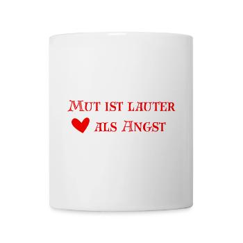 Mut ist lauter als Angst - Tasse - Weiß - Vorne