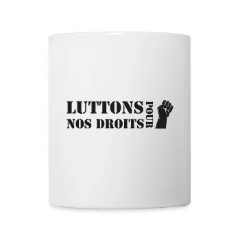 Luttons pour nos Droits ! - Mug blanc - blanc - Devant