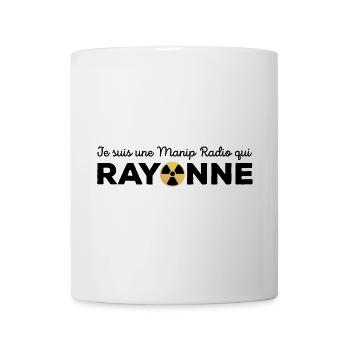 Je suis une manip radio qui rayonne Radiologie - Mug blanc - blanc - Devant