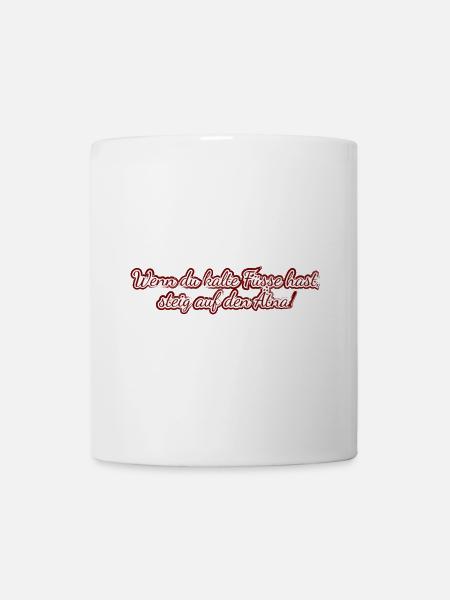 Wenn du kalte Füsse hast steig auf den Ätna - Tasse - Weiß