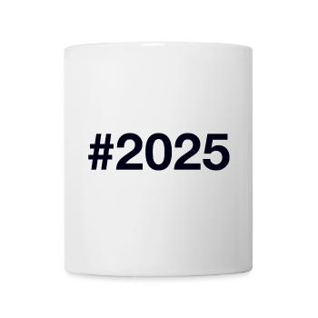 2025 Hashtag - Tasse - Weiß - Vorne
