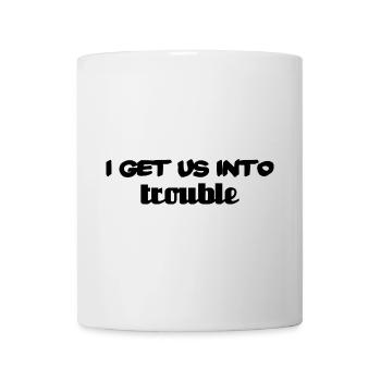 Je nous attire des ennuis - Mug blanc - blanc - Devant