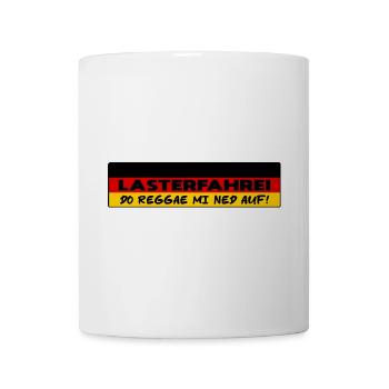 LASTERFAHREI - Do Reggae Mi Ned Auf! DEUTSCHLAND - Tasse - Weiß - Vorne