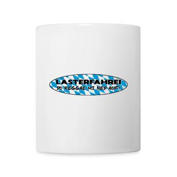 LASTERFAHREI - Do Reggae Mi Ned Auf! BAYERN Oval - Tasse - Weiß - Vorne