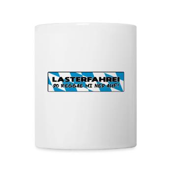 LASTERFAHREI - Do Reggae Mi Ned Auf! BAYERN Eckig - Tasse - Weiß - Vorne