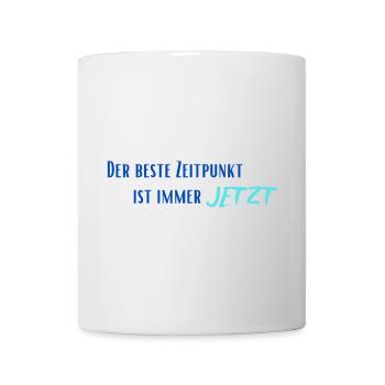 The best time is always now - Mug - white - Front