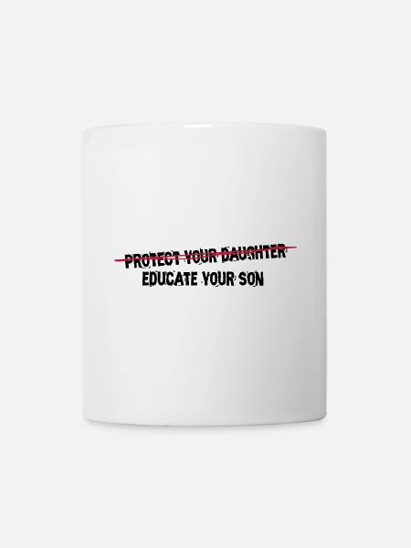 Protégez votre fille, éduquez votre fils - Mug blanc - blanc