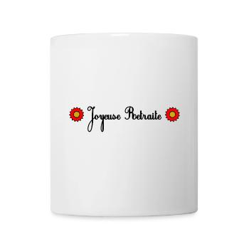 RETRAITE. BONNE RETRAITE. JOYEUSE RETRAITE - Mug blanc - blanc - Devant
