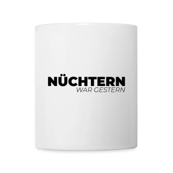 Nüchtern war gestern - Tasse - Weiß - Vorne