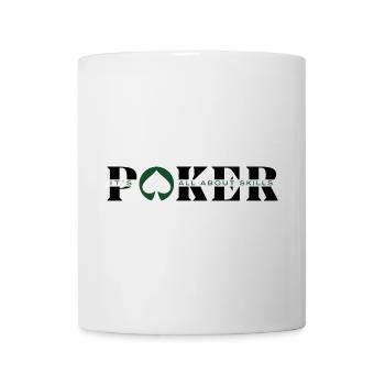 POKER IS ABOUT SKILLS -Article poker-poker fashion - Mug - white - Front