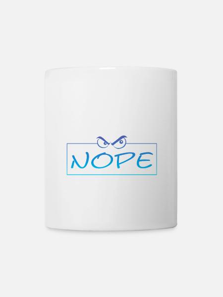 Nope - Tasse - Weiß