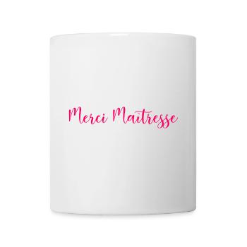 MISTRESS. THANK YOU. THANK YOU MISTRESS - Mug - white - Front