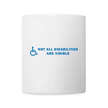 Not All Disabilities Are Visible - Mug - white - Front