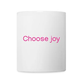 Choose joy Pink - Mug - white - Front