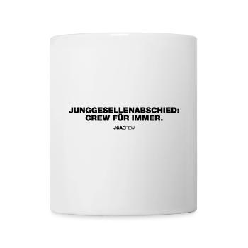Crew für immer (JGA - Jungesellenabschied) - Tasse - Weiß - Vorne