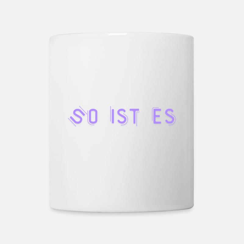 So ist es - Tasse - Weiß
