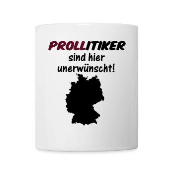 PROLLitiker Politik Politiker Wahl Partei Geschenk - Tasse - Weiß - Vorne