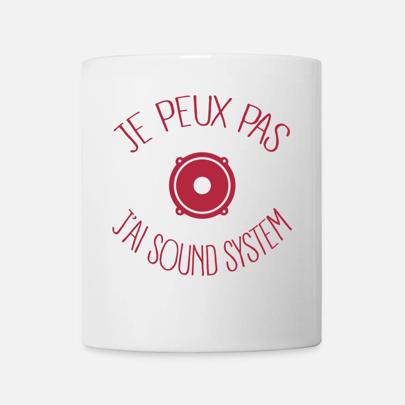 Je peux pas j'ai Sound System - Mug blanc - blanc