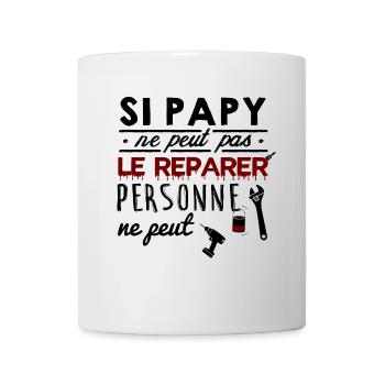 Si papy ne peut pas le réparer personne ne peut - Mug blanc - blanc - Devant