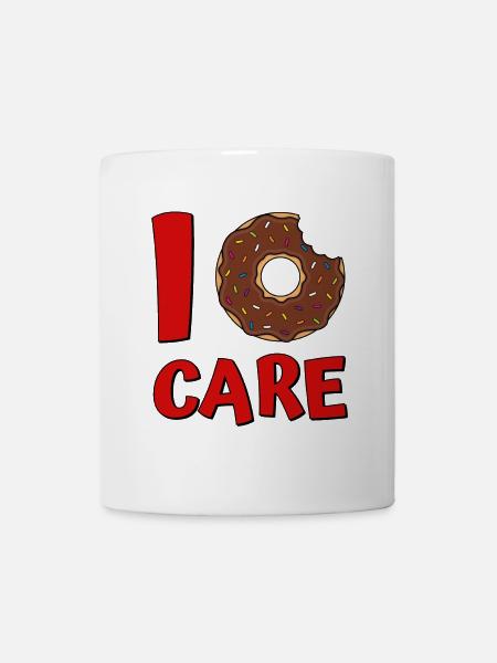 I Donut Care - Tasse - Weiß