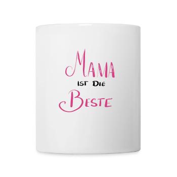 Mama ist die Beste - Tasse - Weiß - Vorne