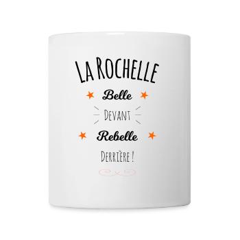 La Rochelle, Belle et Rebelle ! - Mug blanc - blanc - Devant