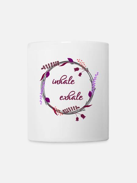 Inhale... Exhale... - Tasse - Weiß