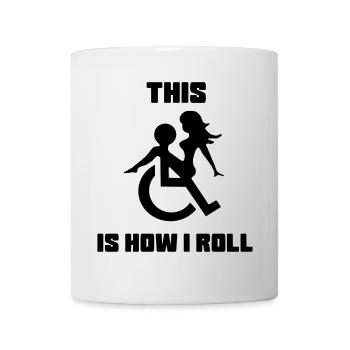 Zum Beispiel rolle ich mich in meinem Rollstuhl mit einer Dame auf meinem Schoß herum # - Tasse - Weiß - Vorne