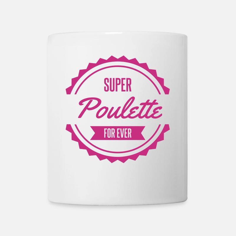 super poulette for ever - Mug blanc - blanc