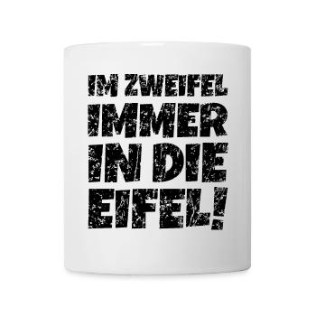 Im Zweifel immer in die Eifel (Vintage/Schwarz) - Tasse - Weiß - Vorne
